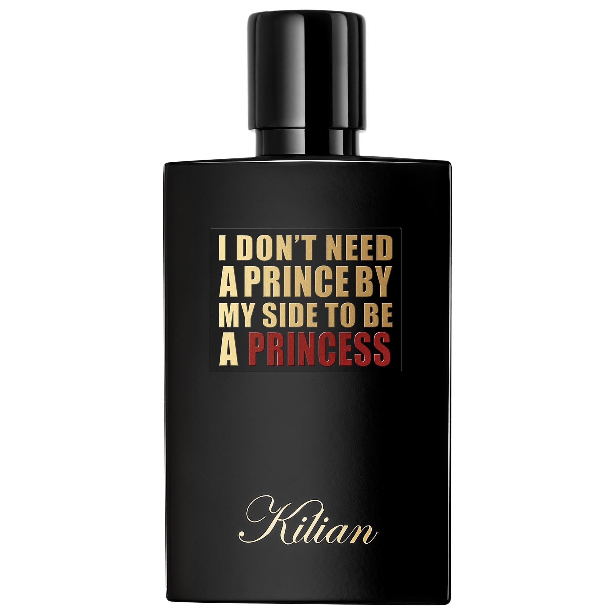 By Kilian I Don't Need A Prince By My Side To Be A Princess